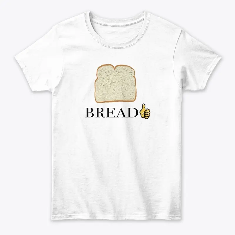 Bread, meme style